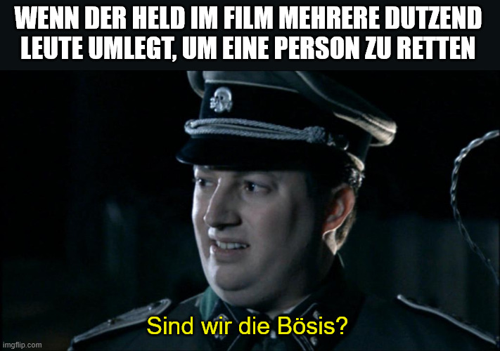 Wenn der Held im Film mehrere dutzend Leute umlegt, um eine Person zu retten: Sind wir die Bösis?