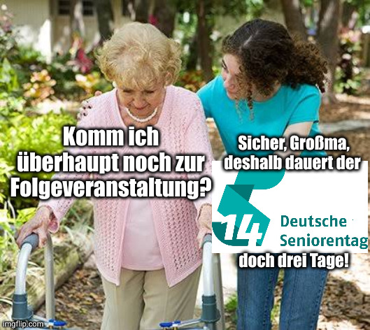 Seniorentag? Wohl eher Seniorenhalbwoche!