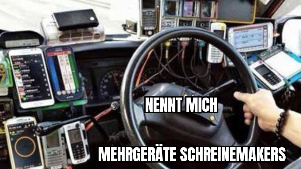 An einem Autoamaturenbrett sind sehr viele schlaue Telefone montiert. Darauf der Text: "Nennt mich Mehrgeräte Schreinemakers"