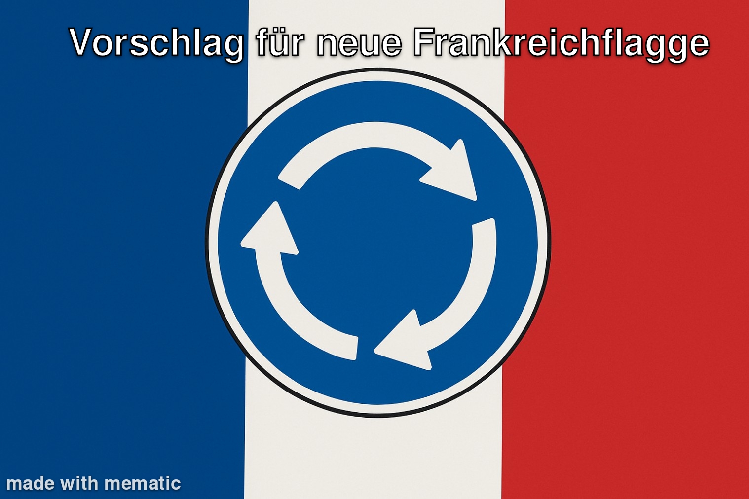 Titel: Vorschlag für neue Frankreichflagge

Bild: französische Flagge mit Kreisverkehr